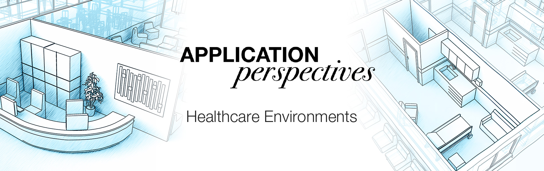 Application Perspectives Healthcsre