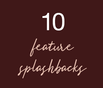 10 Feature Splashbacks