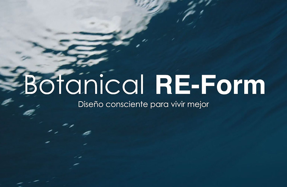 Botanical Re Form Video